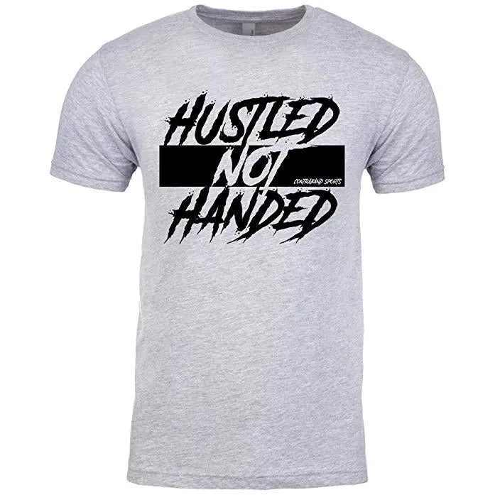 Contraband Sports 10229 Hustled Not Handed Mens/Unisex T-Shirt