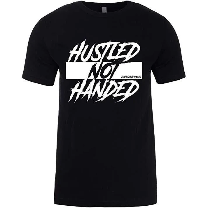 Contraband Sports 10229 Hustled Not Handed Mens/Unisex T-Shirt