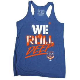 We Roll Deep T7LA Ladies Tank Top